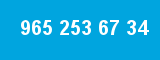 965 253 67 34